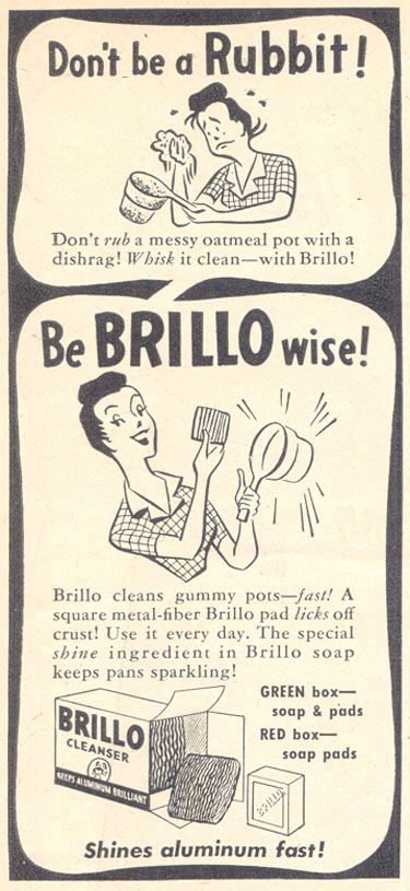 BRILLO SOAP PADS
WOMAN'S DAY
02/01/1947
p. 96